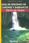 GUIA DESCENSO CAÑONES Y BARRANCOS SIERRA DE GUARA