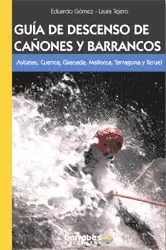 GUIA DE DESCENSOS DE CAÑONES Y BARRANCOS