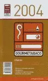 GOURMET TABACO 2004