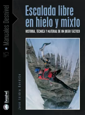 ESCALADA LIBRE EN HIELO Y MIXTO HISTORIA TECNICA Y