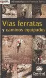 VIAS FERRADAS Y CAMINOS EQUIPADOS