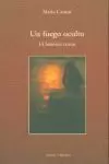 UN FUEGO OCULTO UN FUEGO OCULTO