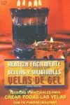 REALIZA FACILMENTE BELLAS ORIGINALES VELAS GEL