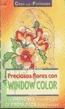 PRECIOSAS FLORES CON WINDOW COLOR