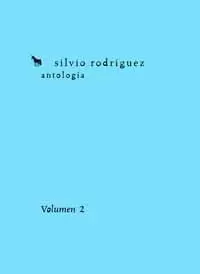 ANTOLOGIA SILVIO RODRIGUEZ VOL 2