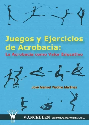 JUEGOS Y EJERCICIOS DE ACROBACIA:LA ACROBACIA COMO VALOR EDUCATIV