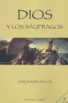 DIOS Y LOS NAUFRAGOS DIOS Y LOS NAUFRAGOS