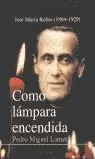 COMO LAMPARA ENCENDIDA - JOSE MARIA RUBIO