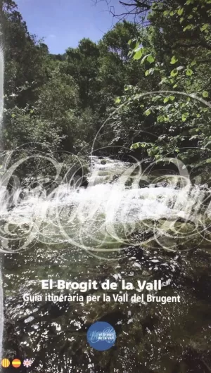 BROGIT DE LA VALL EL NOU ITINERARI INCLOU MAPA