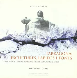 TARRAGONA ESCULTURES LAPIDES I FONTS