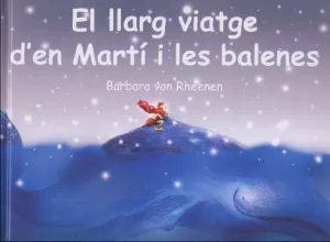 LLARG VIATGE D´EN MARTI I LES BALENES, EL