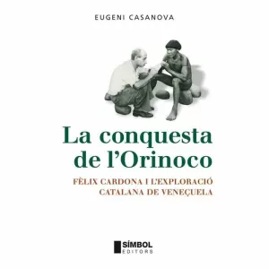 LA CONQUESTA DE L'ORINOCO