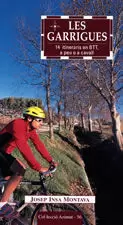 LES GARRIGUES: 14 ITINERARIS EN BTT, A PEU O A CAVALL