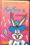 APRENDO CON BUGS BUNNY ¡ A COMER!