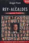 REY Y ALCALDES: LA SEGUNDA TRANSICIÓN