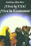 VIVA LA CIA VIVA LA ECONOMIA ¡