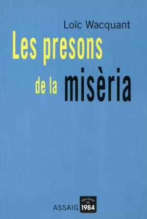 LES PRESONS DE LA MISÈRIA