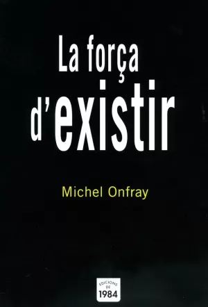 LA FORÇA D'EXISTIR