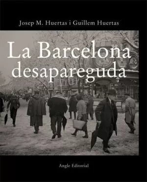 LA BARCELONA DESAPAREGUDA