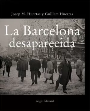 LA BARCELONA DESAPARECIDA