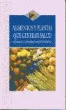 ALIMENTOS Y PLANTAS QUE GENERAN SALUD