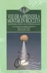 VOLVER A APRENDER A MONTAR EN BICICLETA VOLVER A APRENDER A MONTAR EN BICICLETA