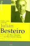 JULIAN BESTEIRO. NADAR CONTRA CORRIENTE.