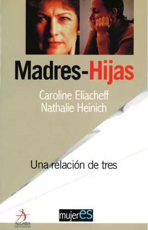 MADRES - HIJAS. UNA RELACION DE TRES