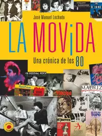 MOVIDA, LA - UNA CRONICA DE LOS 80