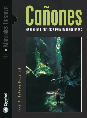 CAÑONES. MANUAL DE HIDROLOGIA PARA BARRANQUISTAS