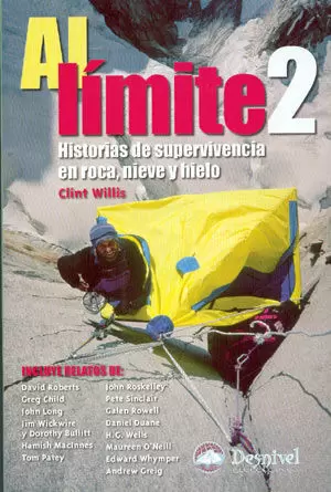 AL LIMITE 2. HISTORIAS DE SUPERVIVENCIA EN ROCA, NIEVE Y HIELO