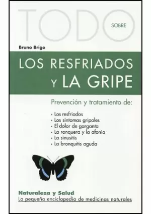 TODO SOBRE LOS RESFRIADOS Y LA GRIPE