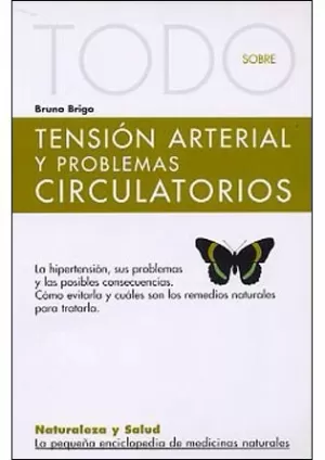 TODO SOBRE TENSION ARTERIAL Y PROBLEMAS CIRCULATOR