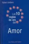 DIEZ REGLAS DE ORO DEL AMOR, LAS