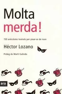 MOLTA MERDA 150 ANECDOTES TEATRALS PER PIXAR-SE DE RIURE