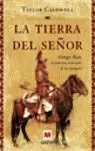 LA TIERRA DEL SEÑOR: GENGIS KAN, EL PODEROSO EMPERADOR DE LOS MONGOLES