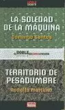 SOLEDAD DE LA MAQUINA - TERRITORIO DE PESADUMBRE