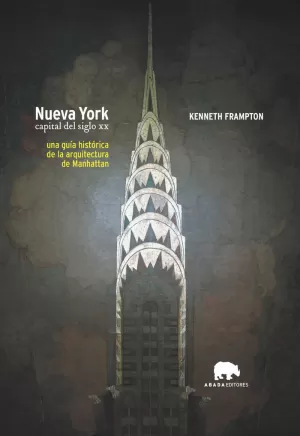 NUEVA YORK UNA GUIA HISTORICA DE LA ARQUITECTURA MANHATTAN