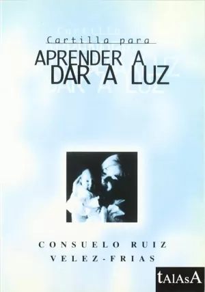 CARTILLA PARA APRENDER A DAR A LUZ - NUEVA EDICION