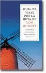 GUIA DE VIAJE POR LA RUTA DE DON QUIJOTE