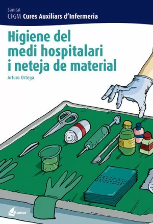 CFGM - HIGIENE DEL MEDI HOSPITALARI I NETEJA DEL MATERIAL