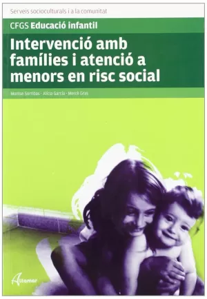 INTERVENCIÓ AMB FAMÍLIES I ATENCIÓ A MENORS EN RISC SOCIAL