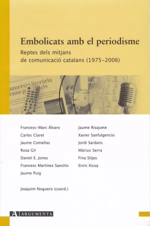 EMBOLICATS AMB EL PERIODISME