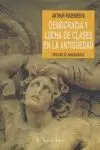 DEMOCRACIA Y LUCHA DE CLASES EN LA ANTIGÜEDAD