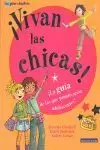¡VIVAN LAS CHICAS: ¡LA GUÍA DE LAS QUE PRONTO SERÁN ADOLESCENTES! ¡VIVAN LAS CHICAS: ¡LA GUÍA DE LAS QUE PRONTO SERÁN ADOLESCENTES!