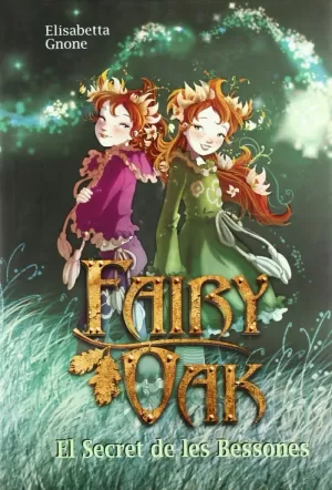 SECRET DE LES BESSONES - FAIRY OAK 1