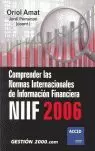 COMPRENDER LAS NORMAS INTERNACIONALES DE INFORMACIÓN FINANCIERA NIIF 2006