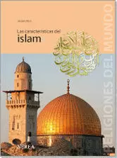 LAS CARACTERISTICAS DEL ISLAM