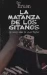 LA MATANZA DE LOS GITANOS LA MATANZA DE LOS GITANOS