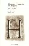 BÁRBAROS Y ROMANOS EN HISPANIA, 400-507 A.D.